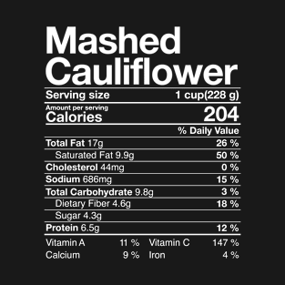 Funny Mashed Cauliflower Nutritional Facts Thanksgiving Gift T-Shirt