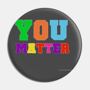 You Matter Pin