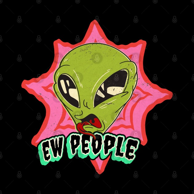 Ew people, Funny Alien anti-social with humans, Introvert-Awkward-Hipster-Sarcasm Graphic, UFO space lover cartoon, Men Women by Luxera Wear