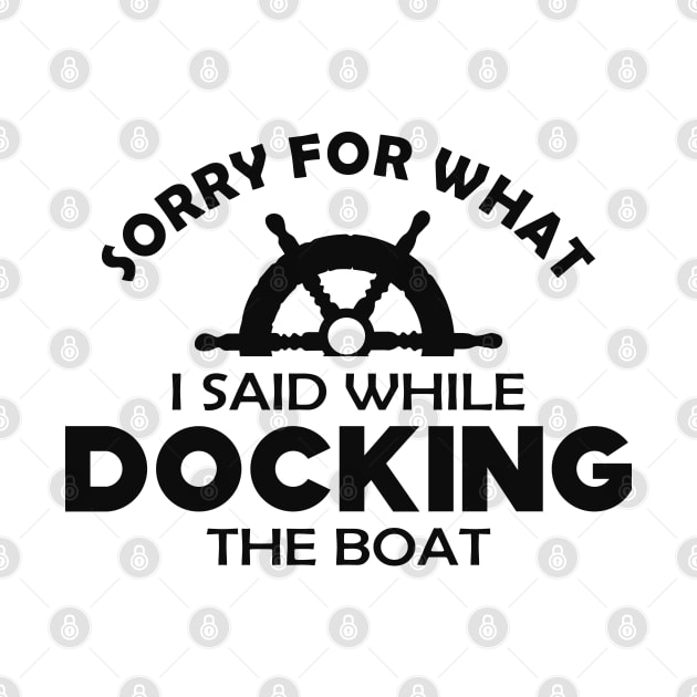 Nautical Captain - Sorry for what I said while docking the boat by KC Happy Shop