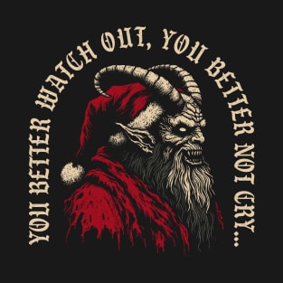 You Better Watch Out, You Better Not Cry... Krampus Christmas T-Shirt