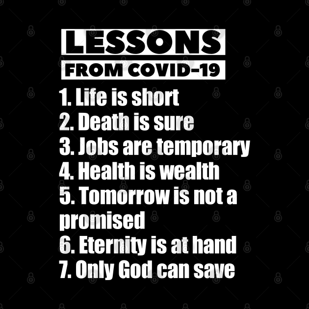 Lessons From Covid 19 - Coronavirus by ChristianShirtsStudios