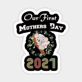 our first mothers day 2021 - animal kaola Magnet