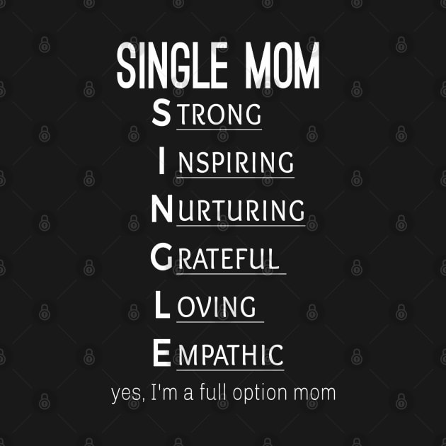 Single mom inspiring t-shirt by IrinaEA