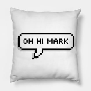 oh hi mark Pillow