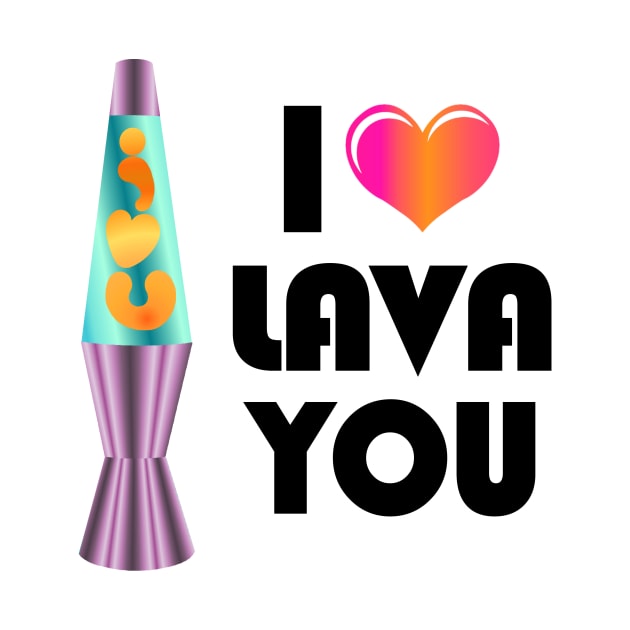 I LAVA You by RawSunArt