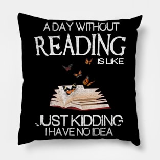 a day without reading Pillow