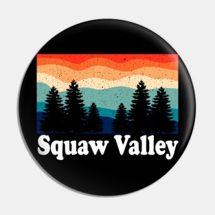 Squaw Valley California Forest Camping Funny Hiking Pin