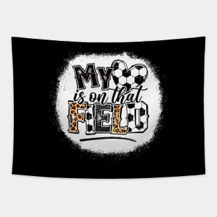 My heart is on that Field Soccer - Leopard Soccer Mom Tapestry