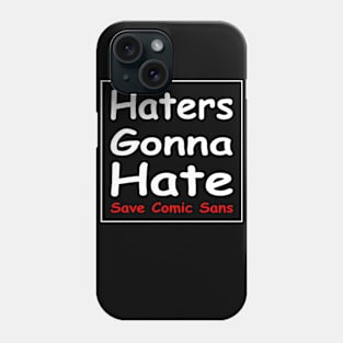 Save Comic Sans Phone Case