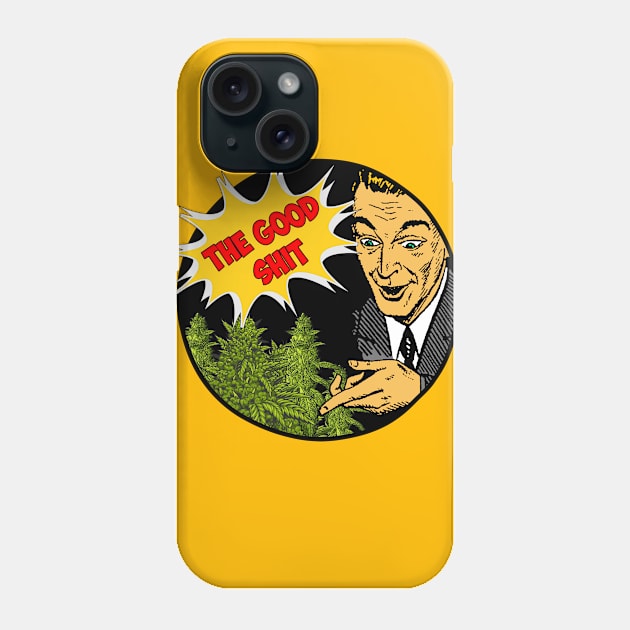 THE GOOD SHIT Phone Case by theanomalius_merch