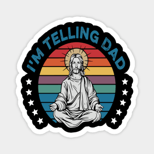 I'm Telling Dad Retro Vintage Religious Christian Jesus Magnet