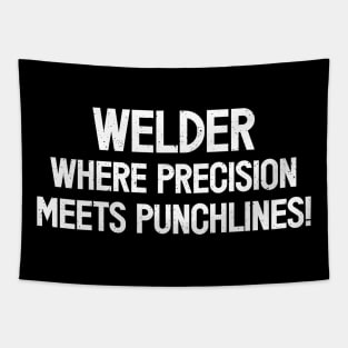 Welder Where Precision Meets Punchlines! Tapestry