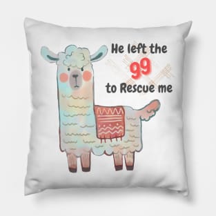 Inspirational bible verse He left the 99 to rescue me Pillow