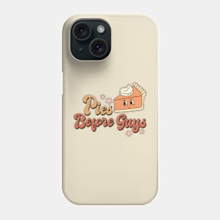 Pies Before Guys Phone Case