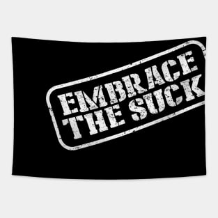 Embrace The Suck Tapestry