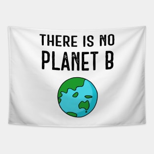 There Is No Planet B (Vivid) - Black Text Tapestry