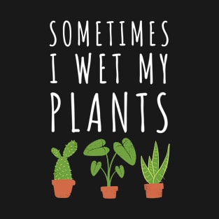 Funny Plant & Gardening Lovers T-Shirt