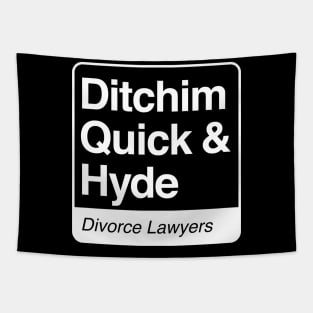 Ditchim, Quick & Hyde - Divorce Lawyers - white print for dark items Tapestry