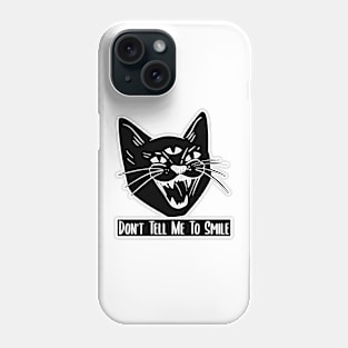 Don't Tell Me To Smile Feminist Cat Phone Case