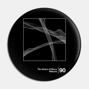 The Sisters Of Mercy - Ribbons / Minimalist Style Graphic Artwork Design Pin