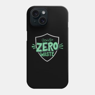 Going Zero waste Phone Case