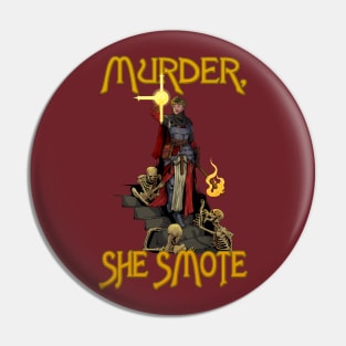 Murder, She Smote Pin