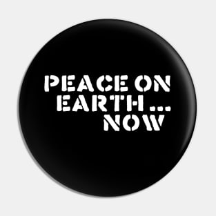 PEACE ON EARTH NOW Pin