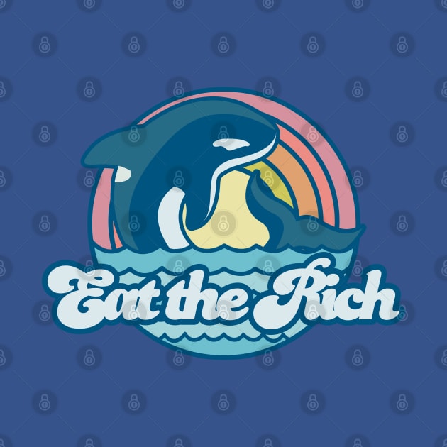 orcas say eat the rich by remerasnerds