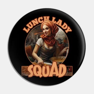 Vintage Retro Lunch Lady Squad Pin