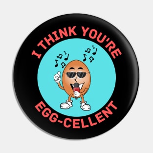 I Think You're Eggcellent | Egg Pun Pin