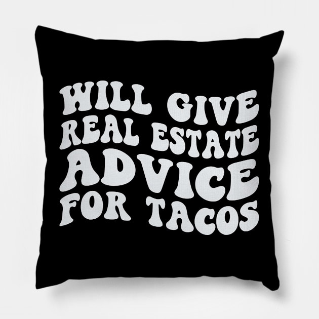 Retro Realtor Real Estate Agent Broker Will Give Real Estate Advice For Tacos Pillow by Nisrine