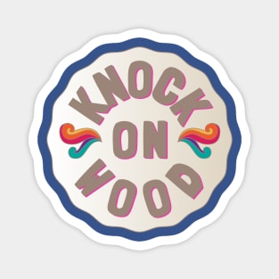 Knock On Wood Magnet