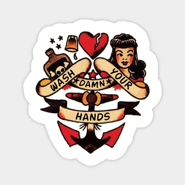 Sailor Jerry - Wash Your Damn Hands Magnet by Rich McRae