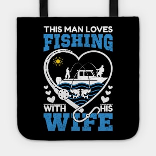 This man loves fishing with his wife Tote