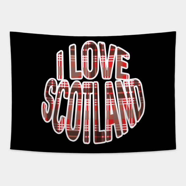 I LOVE SCOTLAND Red, Black and White Tartan Colour Typography Design Tapestry by MacPean