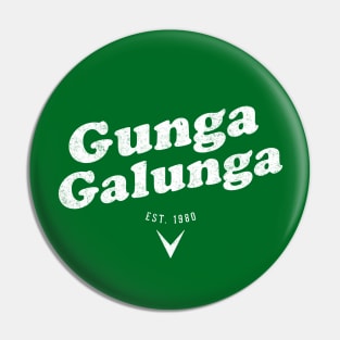 Gunga Galunga Est. 1980 - vintage logo Pin