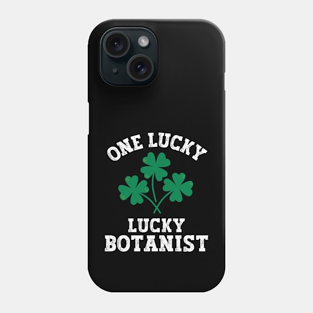 One lucky botanist Phone Case by Nice Surprise