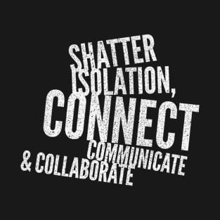 Connect, Communicate & Collaborate T-Shirt