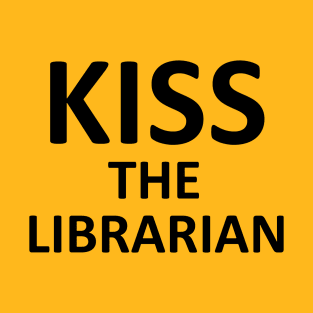 Kiss The Librarian T-Shirt