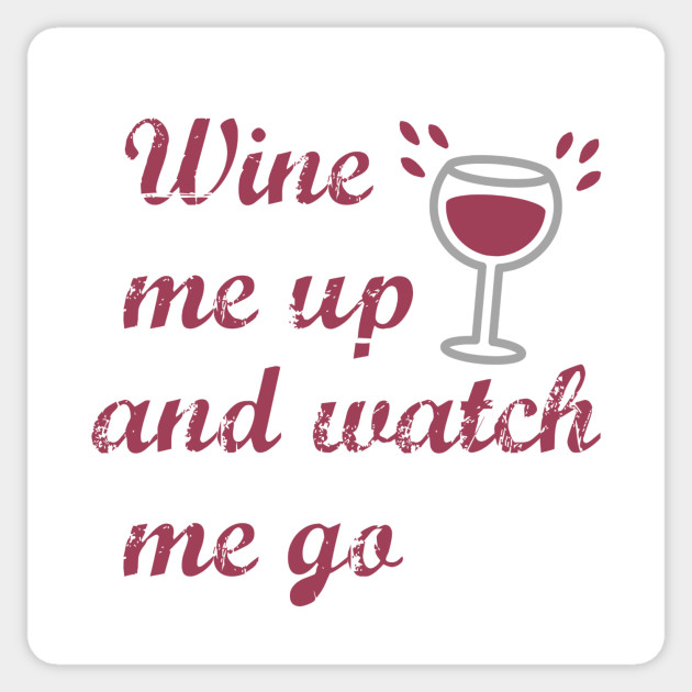 Funny Wine Lovers Drinking Wine Lover Sticker Teepublic Uk
