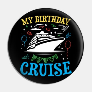 My Birthday Cruise Pin