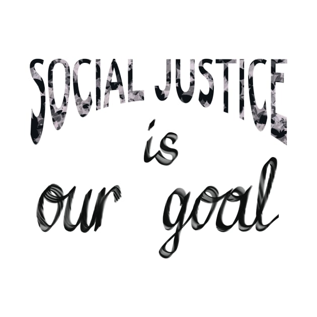 Social justice is our goal by VikusFikus