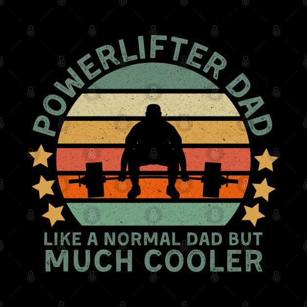 Powerlifter Dad, like a normal dad but by Myartstor 