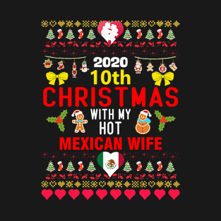 2020 10th Christmas With My Hot Mexican Wife T-Shirt