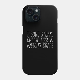 Guest Check - T-Bone Steak, Cheese Eggs, Welch's Grape Phone Case