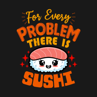 Funny Cute Kawaii Sushi Lover Meme T-Shirt