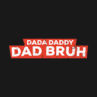 Dada Daddy Dad Bruh Retro Vintage Funny 2023 Fathers Day T-Shirt