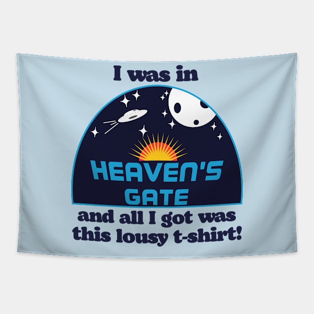 I Was In Heaven's Gate Tapestry by darklordpug