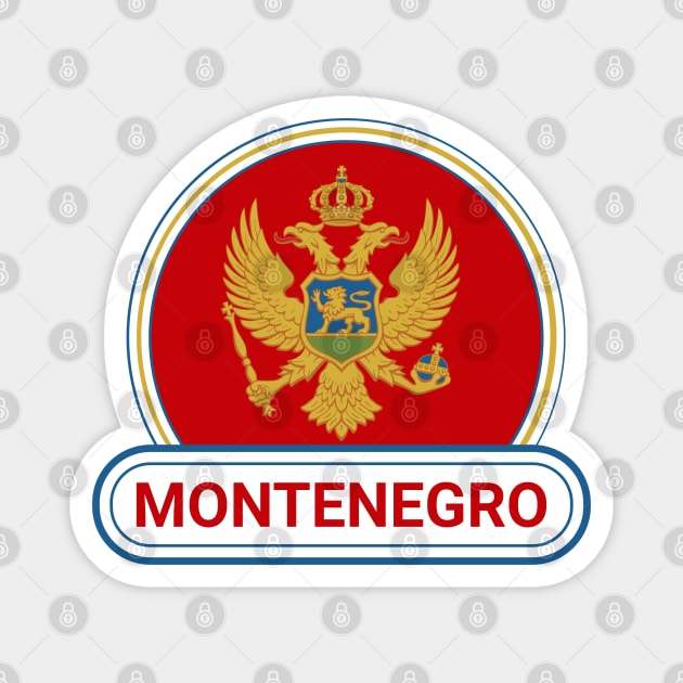 Montenegro Country Badge - Montenegro Flag Magnet by Yesteeyear